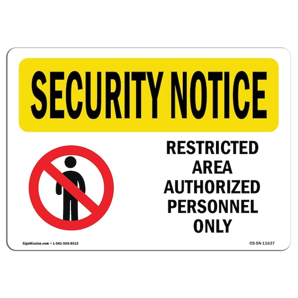 Signmission Safety Sign, OSHA SECURITY NOTICE, 18" Height, 24" Width, Restricted Area Authorized, Landscape OS-SN-D-1824-L-11637 - main